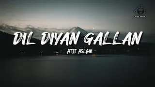 Atif Aslam - Dil Diyan Gallan (Lyrics) (Tiger Zinda Hai Soundtrack)