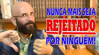 COMO NÃO SER REJEITADO POR NINGUÉM | Marcos Lacerda, psicólogo