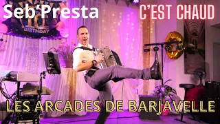 Seb'Presta: LES ARCADES DE BARJAVELLE 2024 "L 'accordéoniste en folie"