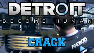 Detroit: Become Human Crack (Become HUMOR!)