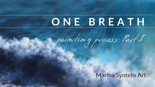 Creating "One Breath" Part I  | Seascape Oil Painting | Marina Syntelis Art