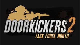 Door Kickers 2-сложно страшно и не понятно