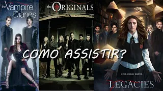 SAIBA A MANEIRA CERTA DE ASSISTIR The Vampire Diaries, The Originals e Legacies.