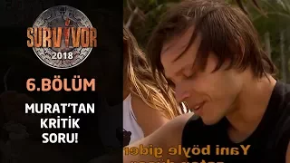 Survivor 2018 | TV'de Yok | Murat'tan Ecem'e kritik soru