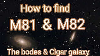 Easy To Find M81 & M82