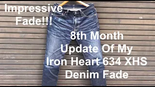 8th Month Update Of My Iron Heart 634 XHS @ Indigo Invitational Denim Fade Competition Year 3