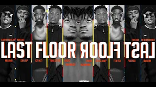 Last Floor ft Milona x Kay Flip x Kay Kiti x Yang Gates x Kwesi Amewuga (audio slide)