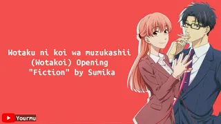 Wotaku ni koi wa muzukashii (Wotakoi) Opening "Fiction" by Sumika | lyrics (rom/en)