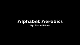 Alphabet Aerobics Karaoke - Normal and Faster