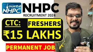 NHPC Recruitment 2024| Freshers| CTC: ₹15 Lakhs| Permanent Job| Latest Jobs 2024