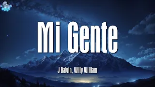 J Balvin, Willy William ╸Mi Gente | Letra/Lyrics