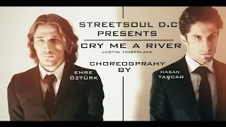 Justin Timberlake-Cry Me A River ( DRDR COVER ) CHOREOGRAPHY BY EMRE ÖZTÜRK&HASAN TAŞCAR