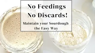 Easy Sourdough: No feedings, no discards