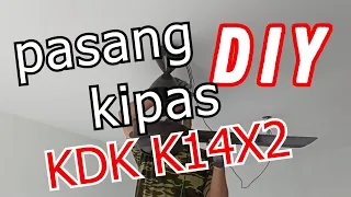 DIY pasang kipas KDK K14X2 dalam rumah.