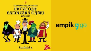 Przygody Baltazara Gąbki | Słuchowisko Empik Go | Robert Makłowicz jako Bartolini Bartłomiej!