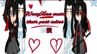 WangXian meets their past selves || MDZS || ⚠️?SUGGESTIVE?😨 || rushed skit || WangXian