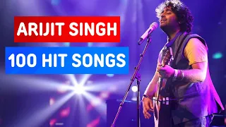 Top 100 Songs Of Arijit Singh (2011-2023) | Random 100 Hit Songs Of Arijit Singh