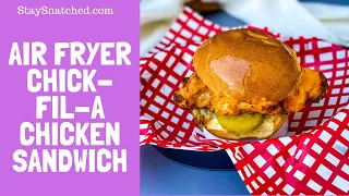 Air Fryer Chick Fil A Chicken Sandwich