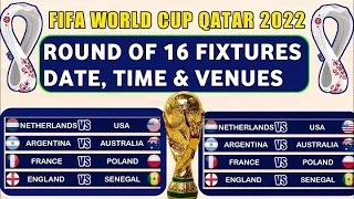 FIFA WORLD CUP 2022 ROUND 16 FIXTURES | World Cup Round 16 Fixtures | World Cup Fixtures UPDATE