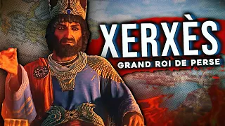 La véritable histoire de XERXÈS, le Roi de Perse qui a fait trembler la Grèce