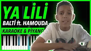 Balti - Ya Lili feat. Hamouda KARAOKE & Piyano (Herkesin Dilindeki o Arapça Şarkı)