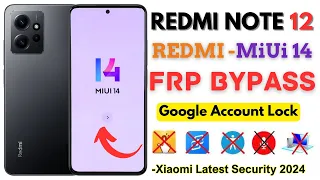 -Xiaomi Redmi Redmi Note 12 MiUi 14 FRP Bypass 2024 [Without PC] Unlock Redmi Google Account ✅Easy!