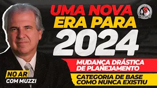 👑MUZZI NO AR • MUDANÇAS DRÁSTICAS PARA 2024 • UMA NOVA ERA • CATEGORIA DE BASE COMO VOCÊ NUNCA VIU