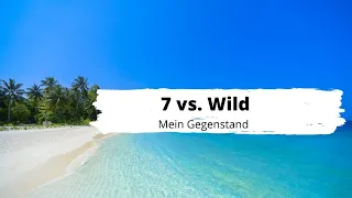 7 vs. Wild - Staffel 2 - Mein gewählter Gegenstand !! Soldat und Dschungelkampfausbilder erklärt.