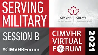 CIMVHR Virtual Forum 2021 - MIL B Stream - October 7, 2021