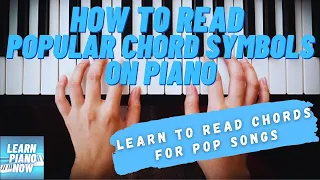 How to Read Popular Chord Symbols on Piano- Beginning Piano Tutorial #3