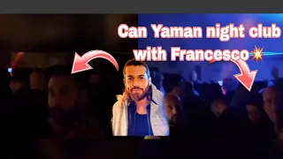 Secret recording💥Last night Can Yaman in night club with his friend Francesco 💥