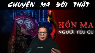 [TẬP 1595] Chuyện Ma Có Thật : HỒN MA NGƯỜI YÊU CŨ