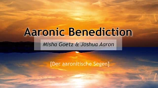 Aaronic Benediction - Misha Goetz & Joshua Aaron