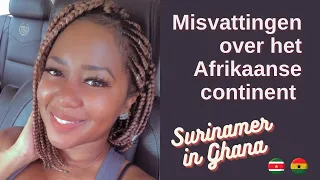Surinamer in Ghana - Deel 1 - Misvattingen over het Afrikaanse continent