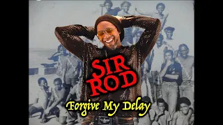 Forgive My Delay – By Sir Rod & The Blues Doctors 2021