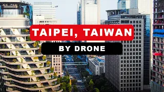 Taipei, Taiwan 🇹🇼 - by drone (4K)