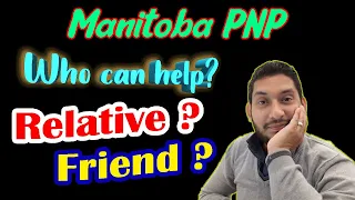 MPNP connection/support| How Relative/Friend can help in Manitoba PNP?