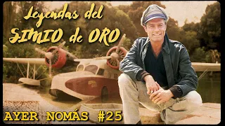 Leyendas del Simio de Oro | Ayer Nomás #25