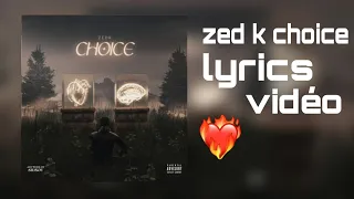 zed k - choice (lyrics vidéo - parole - كلمات)