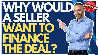 Why would a seller want to finance the deal?  owner will carry seller financing business broker smb