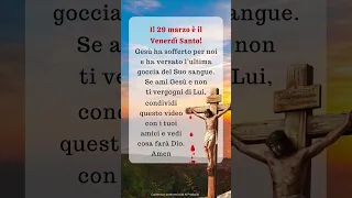 Il 29 marzo è il Venerdì Santo! Gesù ha sofferto per noi e ha versato l’ultima goccia del Suo sangue