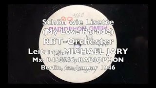 My Love Parade (Schön wie Lisette) - RBT - Ben Berlin - M. Chevalier - 1946, 1929, 1930 RADIOPHON