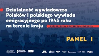 Działania kontrwywiadowcze służb Polski „ludowej” – konferencja naukowa  [PANEL 1]