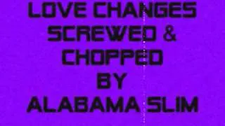 Love Changes Mother's Finest Screwed & Chopped By Alabama Slim