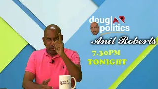 douglAR politics with Anil Roberts. April 2nd 2022