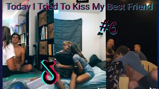 Today I Tried To Kiss My Best Friend ~ TikTok Compilation #6 ❤😍😘 | TTV