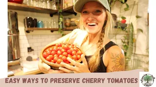 EASY ways to PRESERVE Cherry Tomatoes