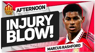 RASHFORD INJURY BLOW! BELLINGHAM STILL POSSIBLE! MAN UTD TRANSFER NEWS