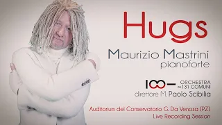 Hugs - Maurizio Mastrini, piano & orchestra