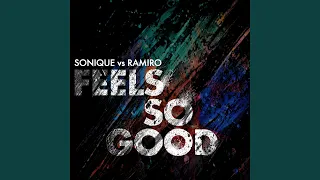 It Feels So Good (Sonique vs. Ramiro) (Damon Hess Deep House Mix)